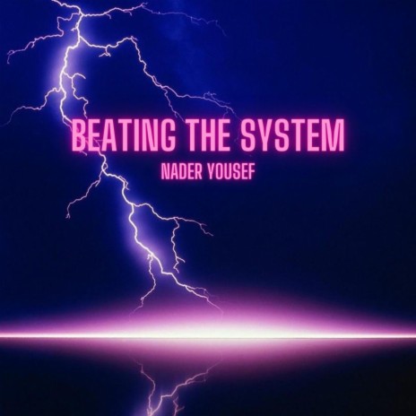 Beating The System | Boomplay Music