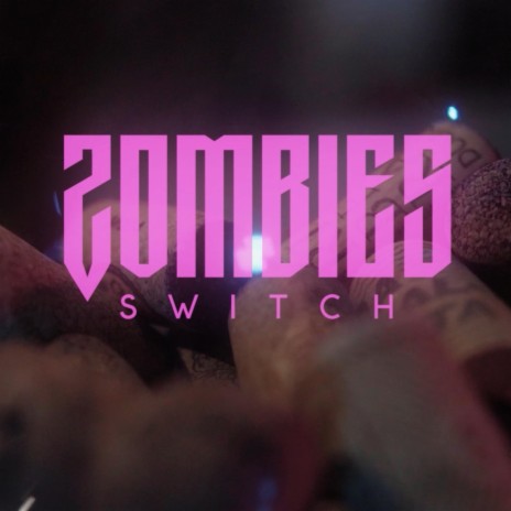 Switch Zombies | Boomplay Music