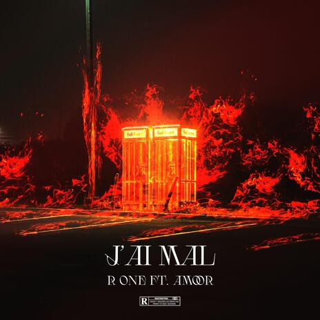 J'AI MAL ft. Amoor | Boomplay Music