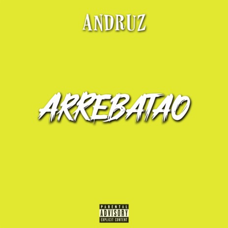 Arrebatao | Boomplay Music