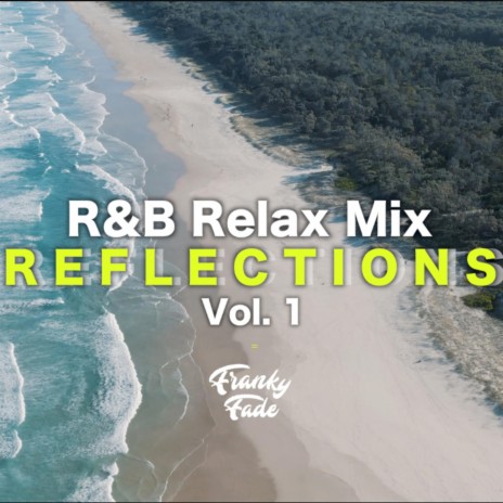 Reflections Mix, Vol. 1 | Boomplay Music