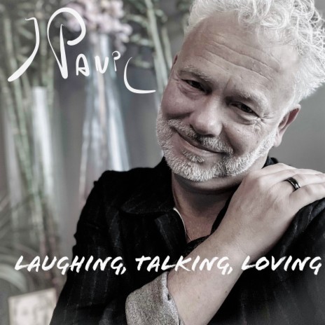 Laughing, Talking, Loving | Boomplay Music