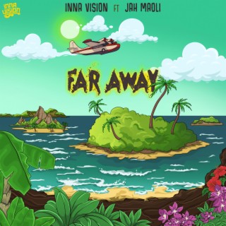 Far Away ft. Jah Maoli lyrics | Boomplay Music