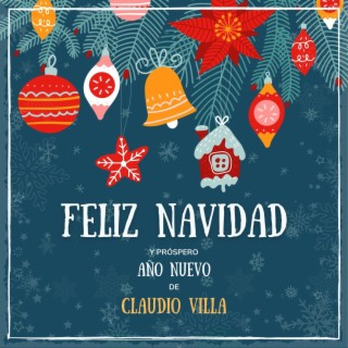 Feliz Navidad Y Próspero Año Nuevo De Claudio Villa
