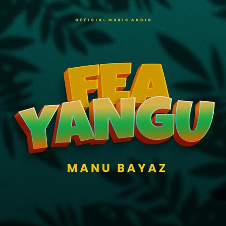 Fea Yangu | Boomplay Music