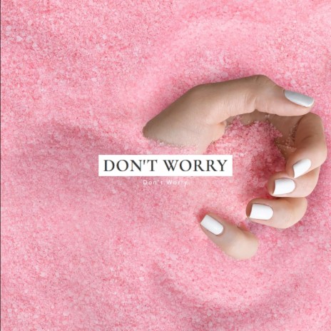 Don't Worry ft. Kate Fay | Boomplay Music