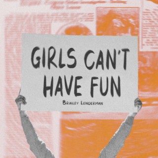 Girls Can't Have Fun