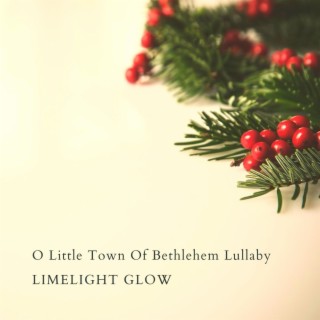 O Little Town Of Bethlehem Lullaby