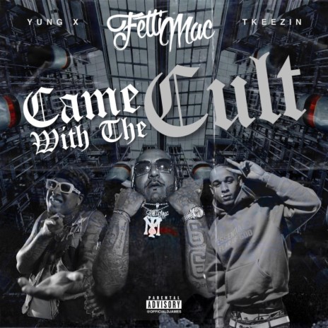 Came With Cult ft. Yung X & Tkeezin | Boomplay Music