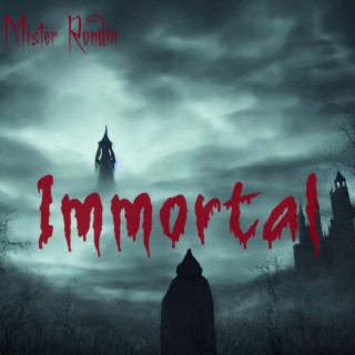 Immortal