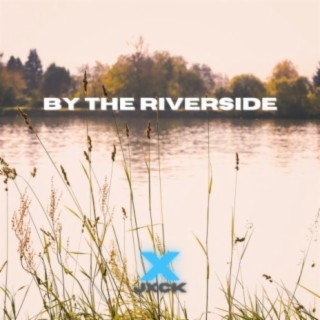 By the Riverside