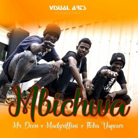 Mbichwa ft. Madgriffins & Floka Vapour | Boomplay Music