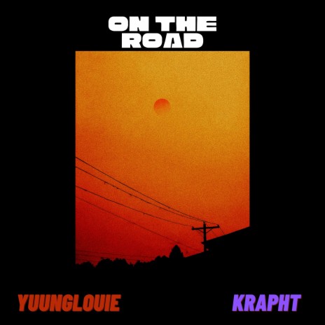 ON THE ROAD ft. KraphT | Boomplay Music
