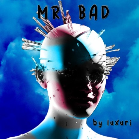 Mr. Bad | Boomplay Music