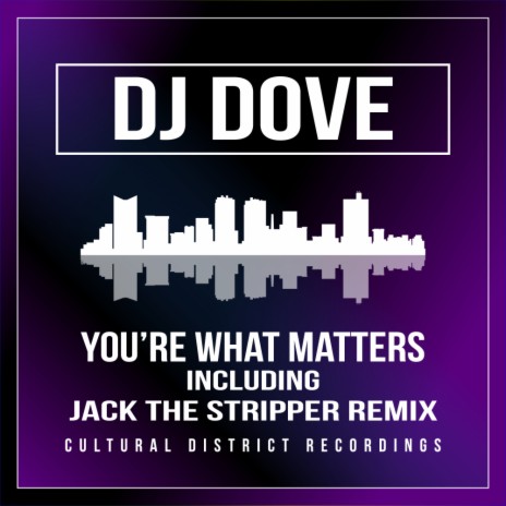 You're What Matters (Jack The Stripper Remix)