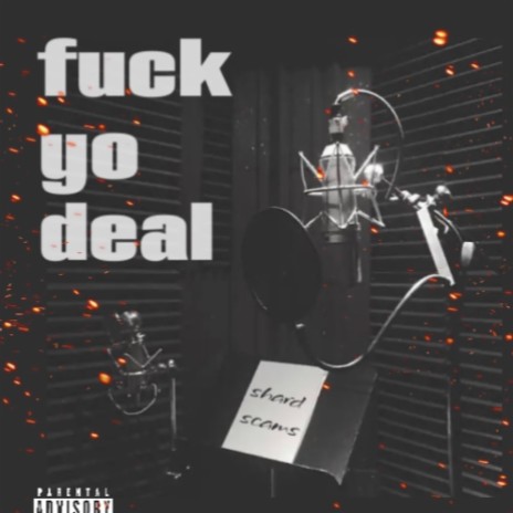Fuck yo deal | Boomplay Music