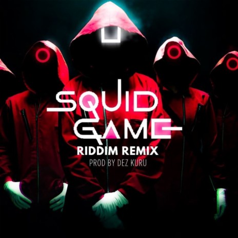 Squid Game Riddim | Boomplay Music