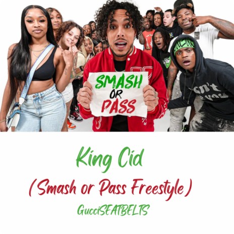 King Cid (Smash or Pass Freestyle) | Boomplay Music