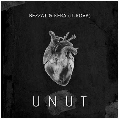 Unut ft. Rova & Kera | Boomplay Music