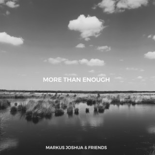 More Than Enough