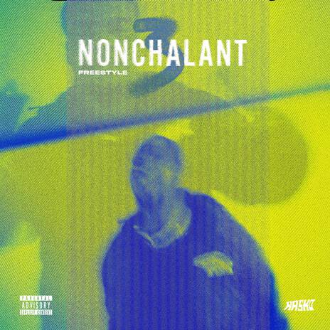 Nonchalant 3 | Boomplay Music