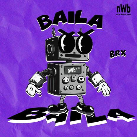 BAILA ft. New World Bass | Boomplay Music