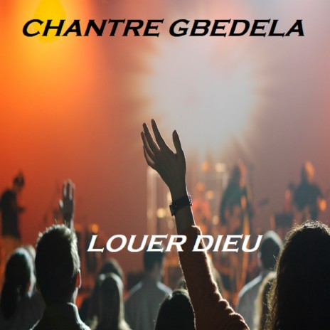 LOUER DIEU | Boomplay Music