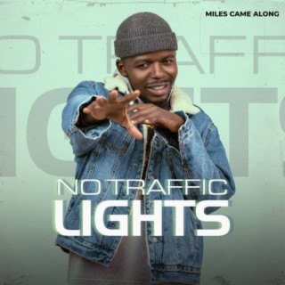 No Traffic Lights | Boomplay Music