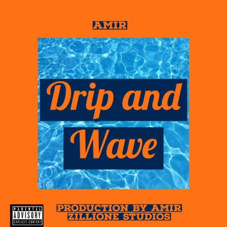 Drip and Wave | Boomplay Music