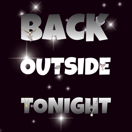 Back Outside Tonight! | Boomplay Music