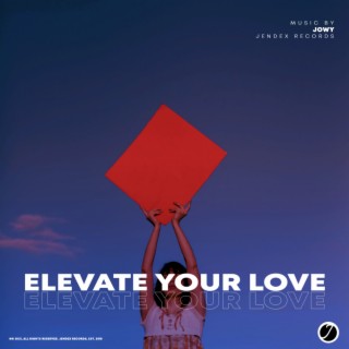 Elevate Your Love