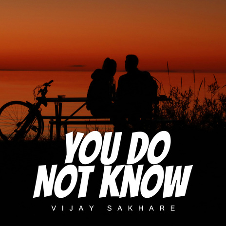 You Do Not Know