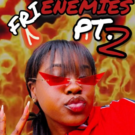 Frienemies, Pt. 2 | Boomplay Music