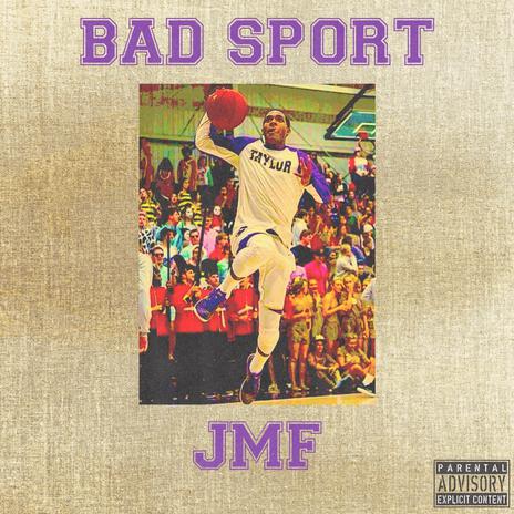 Bad Sport | Boomplay Music