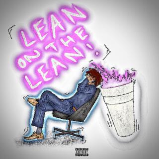 Lean On The Lean