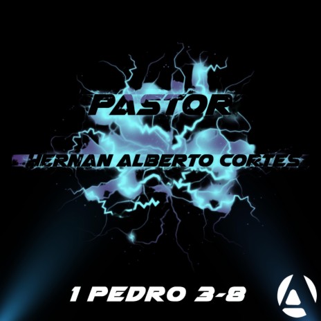 1 Pedro 3-8 | Pastor Hernan Alberto Cortes | Boomplay Music