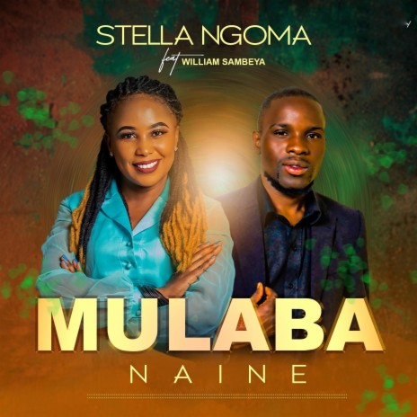 MULABA NAINE (feat. William Sambeya.) | Boomplay Music