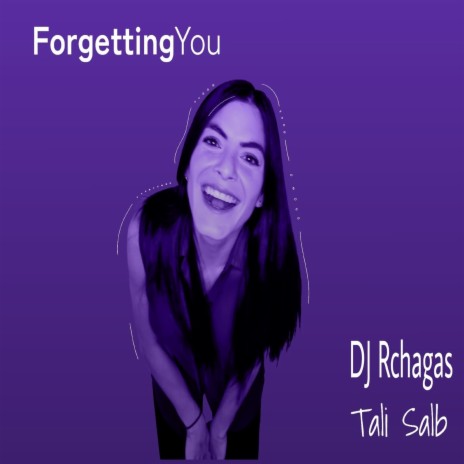 Forgetting You ft. Tali Salb | Boomplay Music