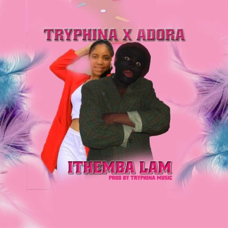 Ithemba lam ft. Adora | Boomplay Music