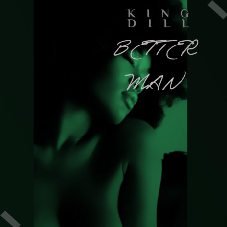 BETTER MAN | Boomplay Music