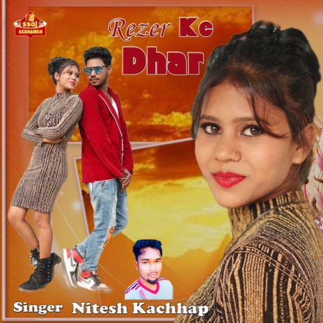 Rezer Ke Dhar ft. Vijay King & Rajnandani | Boomplay Music