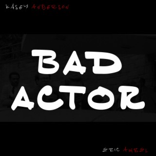 Bad Actor