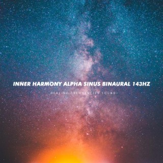 Inner Harmony Alpha Sinus Bi-naural 143Hz