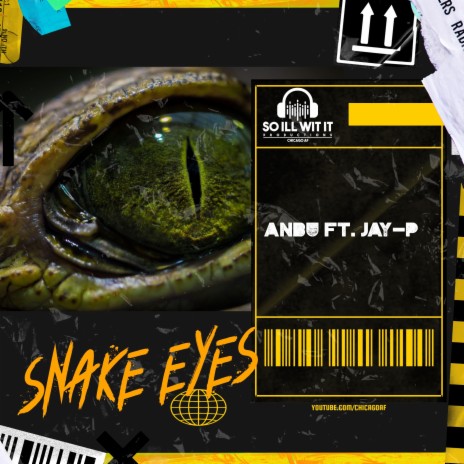 Snake Eyes ft. Jay- P | Boomplay Music