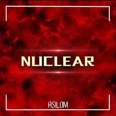 NUCLEAR | Boomplay Music