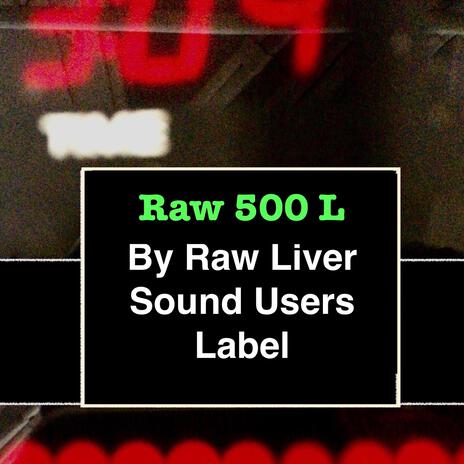 Raw 500 L | Boomplay Music