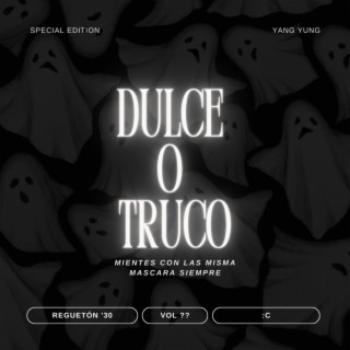 DULCE O TRUCO