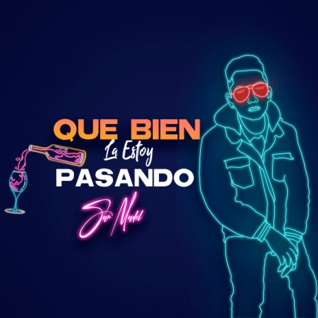 Que bien la estoy pasando | Boomplay Music