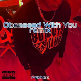 Obsessed With You (Remix)