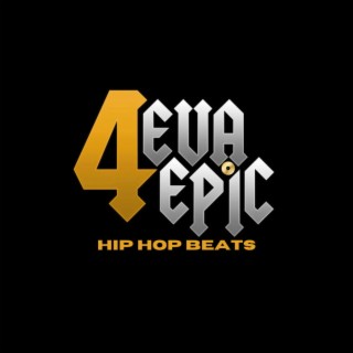 4Eva Epic Hip Hop Beats